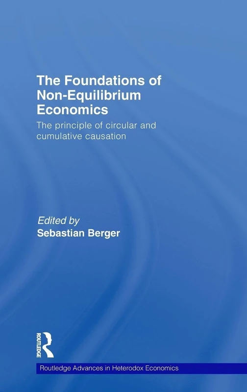 Routledge Non-Equilibrium Economics - Circular Causation Book