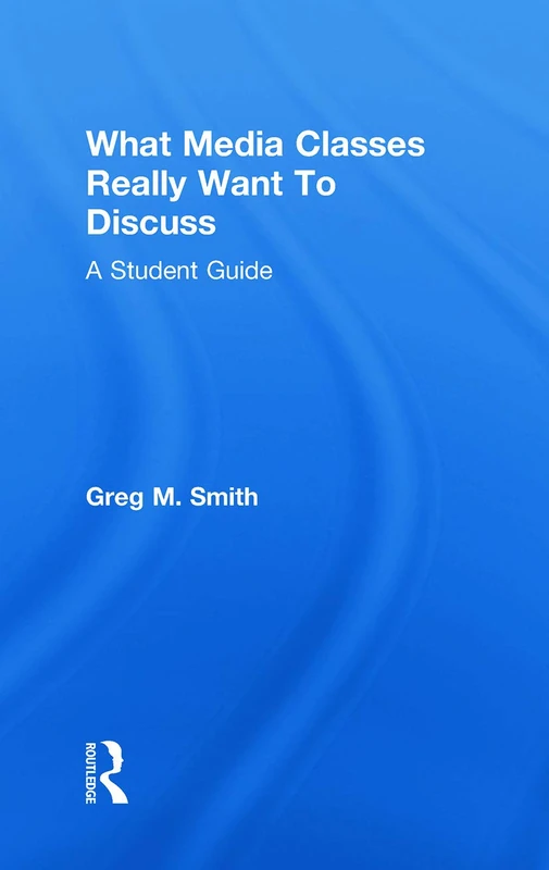 Routledge - What Media Classes Really Want to Discuss Guide - Image 1