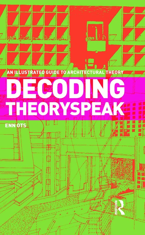 Decoding Theoryspeak: An Illustrated Guide to Architectural Theory - Image 1