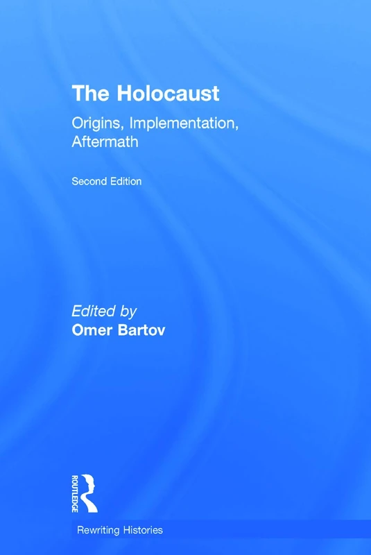 Routledge - The Holocaust: Origins, Implementation, Aftermath