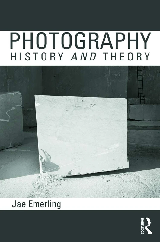 Routledge Photography: History and Theory - Academic Text