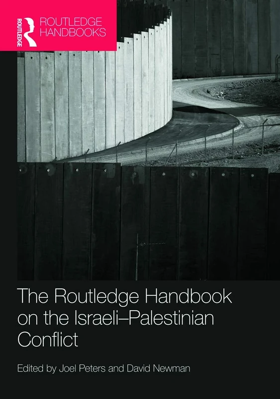 Routledge Handbook on the Israeli-Palestinian Conflict (Routledge Handbooks (Hardcover))