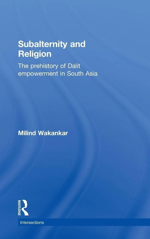 Routledge - Subalternity and Religion: Dalit Empowerment Book