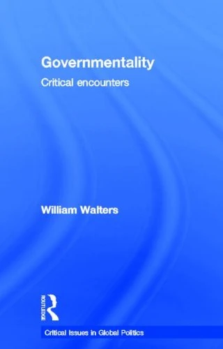 Governmentality: Critical Encounters (Critical Issues in Global Politics)