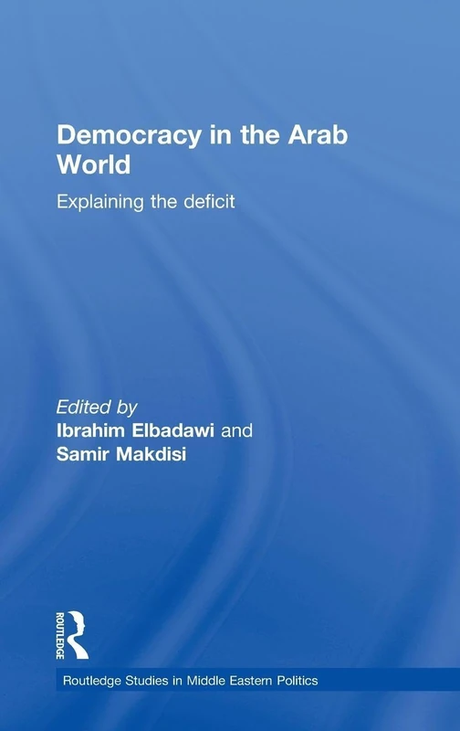 Routledge Democracy in the Arab World - Middle Eastern Politics