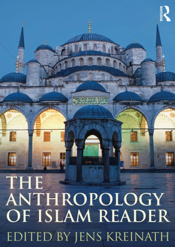 Routledge - The Anthropology of Islam Reader - Academic Text