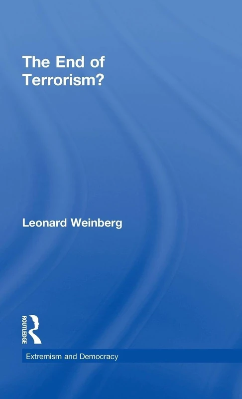 Routledge - The End of Terrorism? (Studies in Extremism)