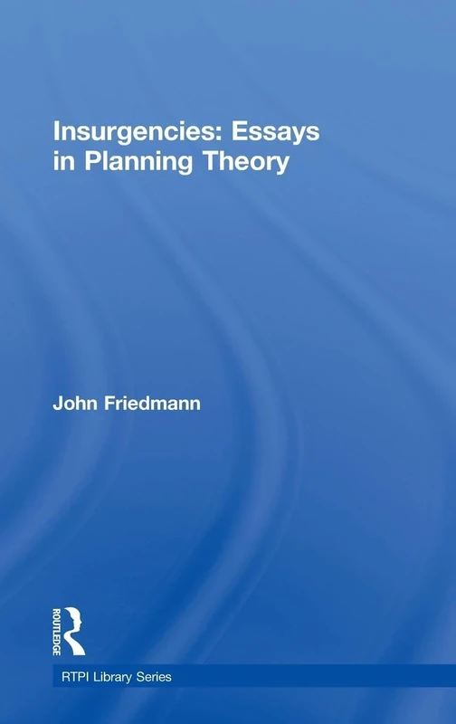 Insurgencies: Essays in Planning Theory (RTPI Library Series) - Image 1