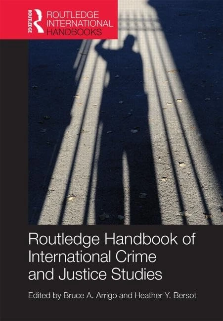 The Routledge Handbook of International Crime and Justice Studies (Routledge International Handbooks)