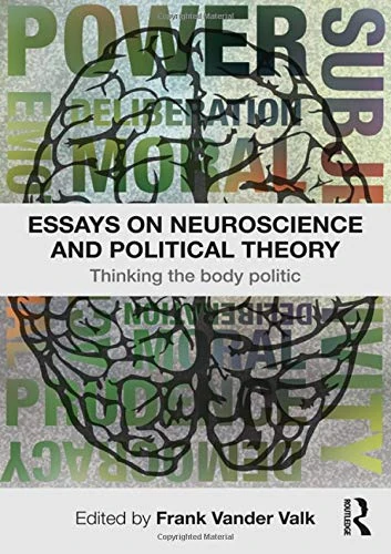 Routledge Essays on Neuroscience and Political Theory Book