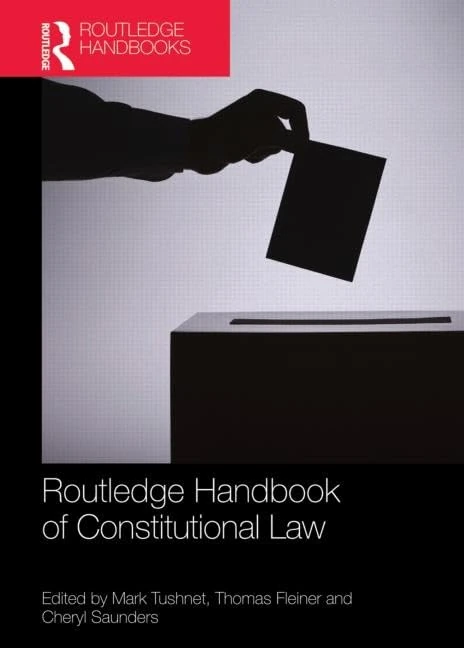 Routledge Handbook of Constitutional Law (Routledge Handbooks (Hardcover))