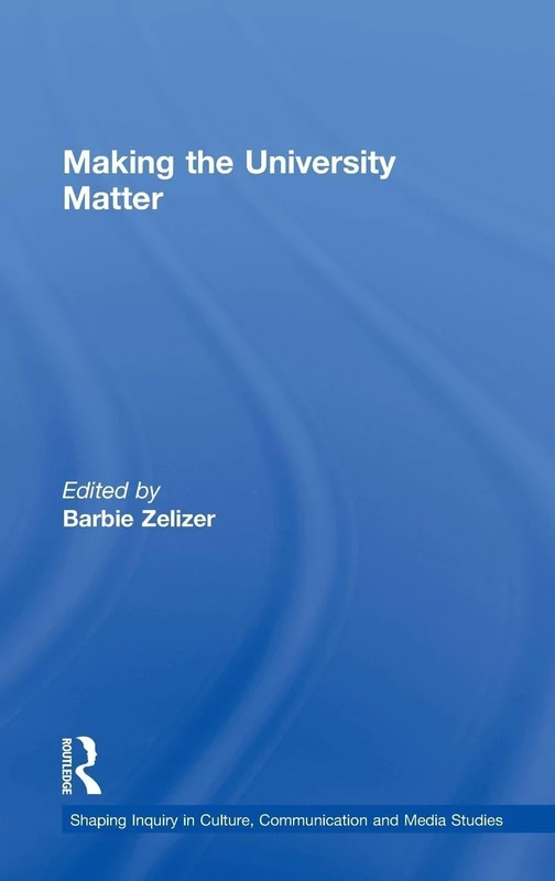 Routledge Making the University Matter - Academic Studies Book