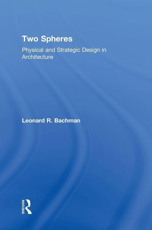 Two Spheres: Physical and Strategic Design in Architecture