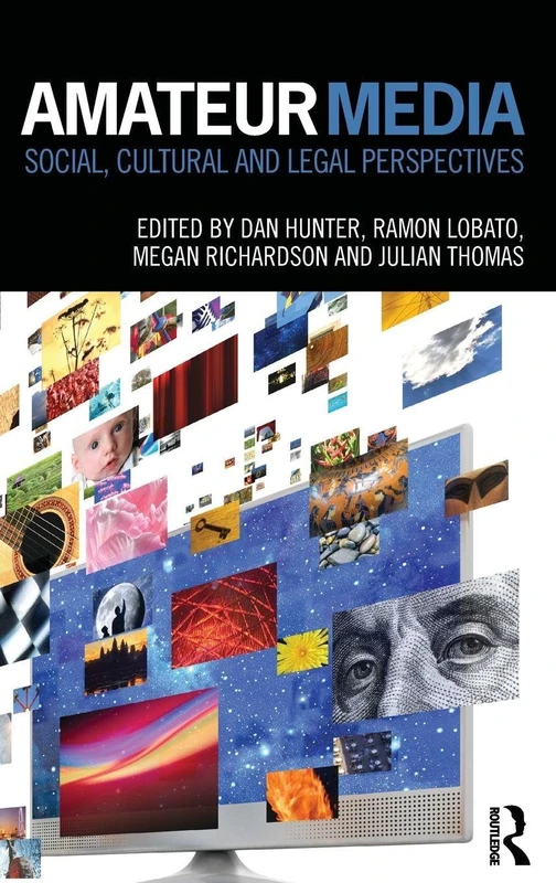 Routledge Amateur Media: Social, Cultural and Legal Perspectives