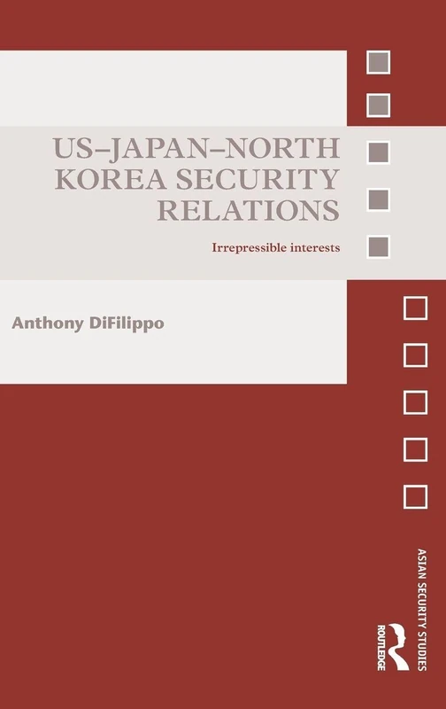 Routledge US-Japan-North Korea Security Relations Book