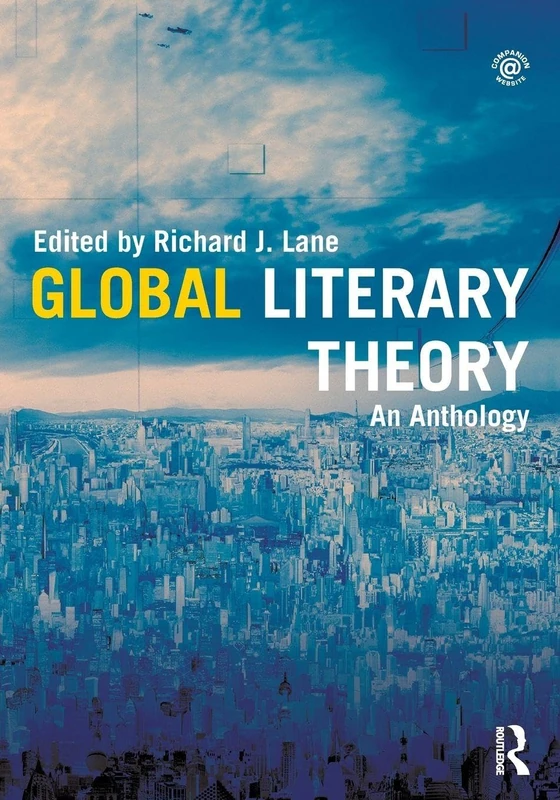Global Literary Theory: An Anthology