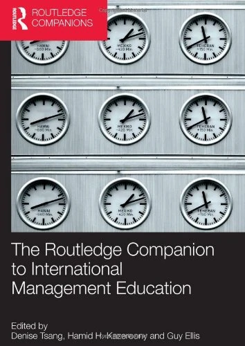The Routledge Companion to International Management Education (Routledge Companions in Business, Management and Marketing)