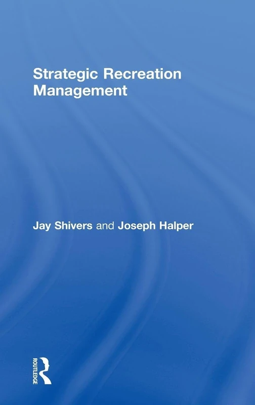 Strategic Recreation Management