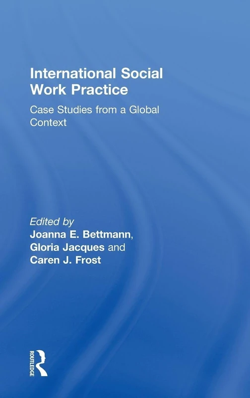 Routledge International Social Work Practice - Case Studies