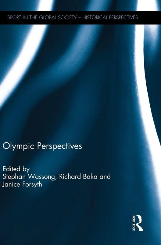 Olympic Perspectives (Sport in the Global Society - Historical Perspectives)