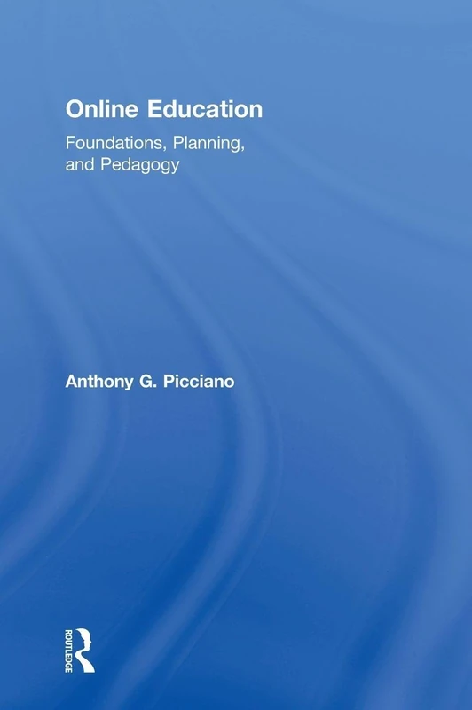 Online Education: Foundations, Planning, and Pedagogy