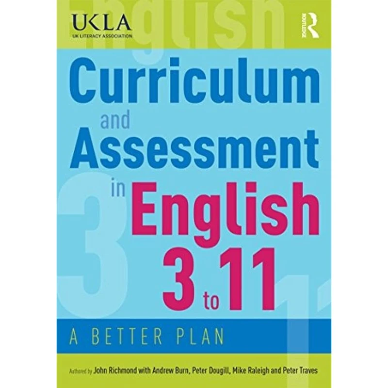 Curriculum and Assessment in English 3 to 11: A Better Plan