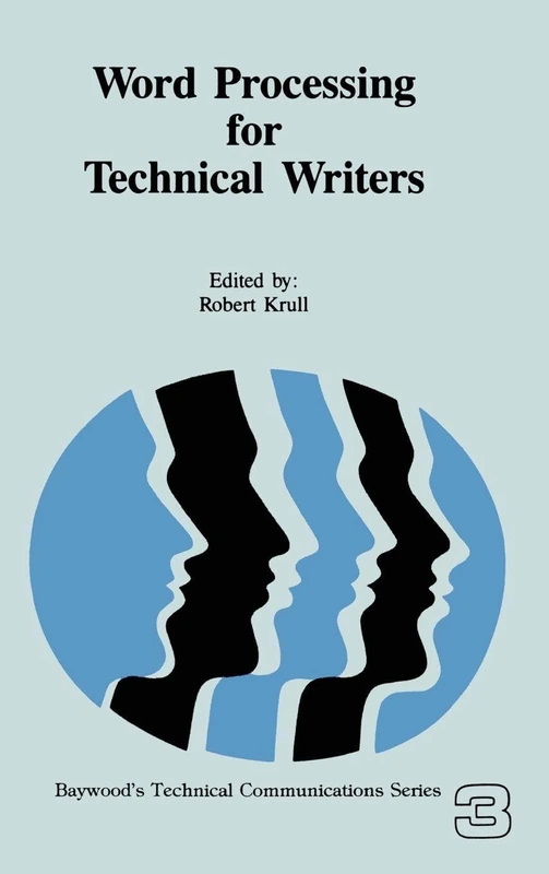 Word Processing for Technical Writers (Baywood's Technical Communications)
