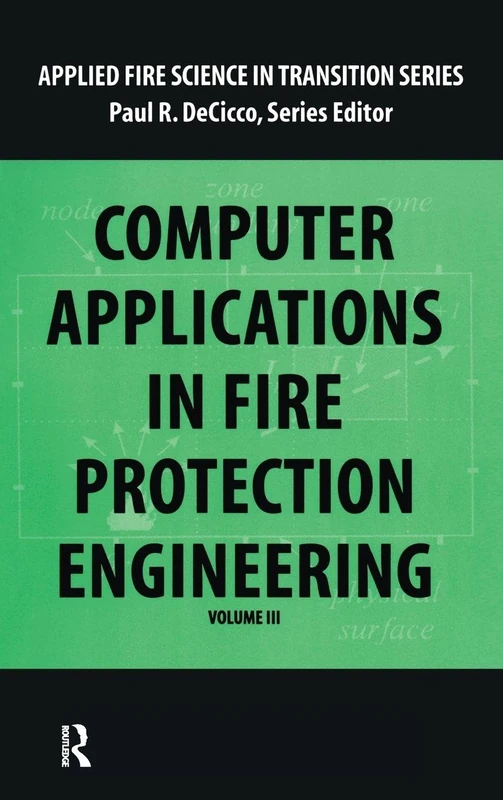 Computer Application in Fire Protection Engineering (Applied Fire Science in Transition)