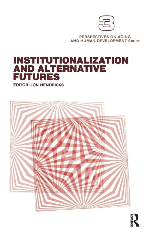 Routledge - Institutionalization and Alternative Futures Book