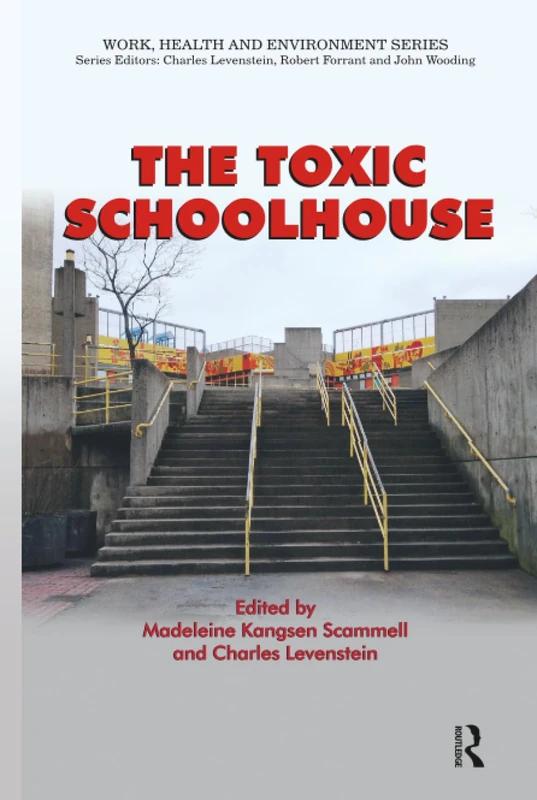 Routledge - The Toxic Schoolhouse (Work, Health and Environment) - Image 1
