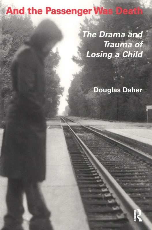 And the Passenger Was Death: The Drama and Trauma of Losing a Child - Image 1