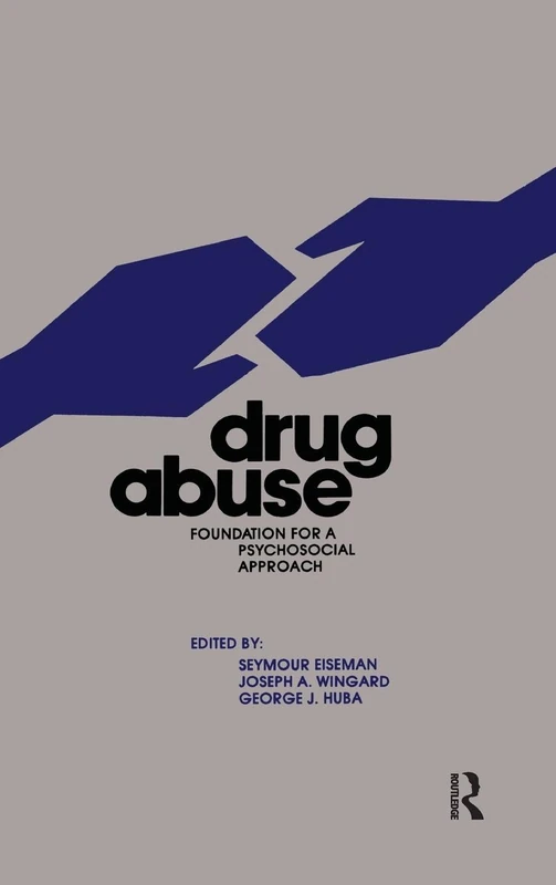 Drug Abuse: Foundation for a Psychosocial Approach