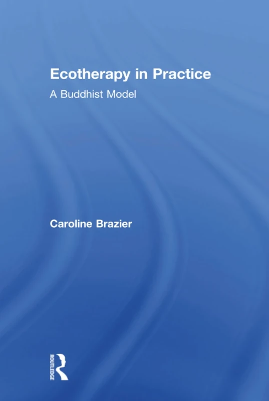 Ecotherapy in Practice: A Buddhist Model - Image 1