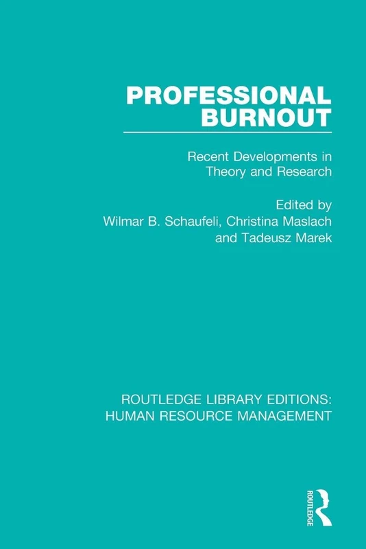 Professional Burnout: Recent Developments in Theory and Research (Routledge Library Editions: Human Resource Management) - Image 1