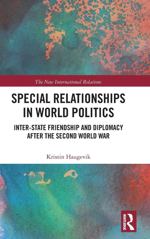 Routledge Special Relationships in World Politics Book