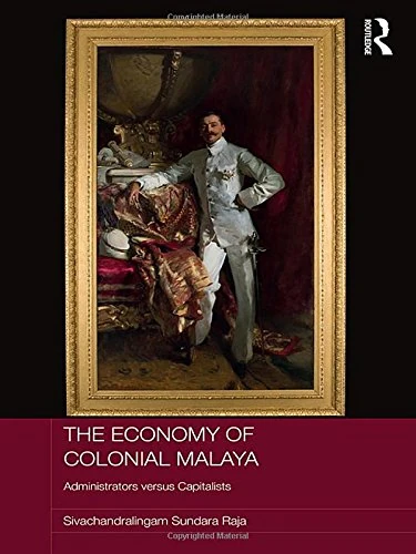 Routledge - The Economy of Colonial Malaya - History Book