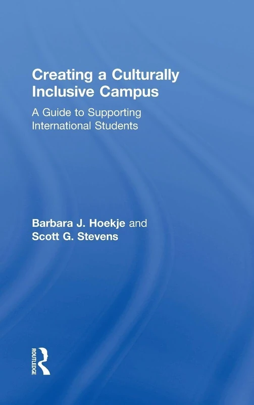 Creating a Culturally Inclusive Campus: A Guide to Supporting International Students