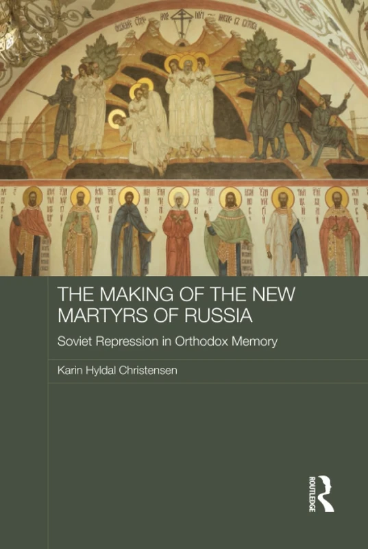 Routledge - The Making of the New Martyrs of Russia Book