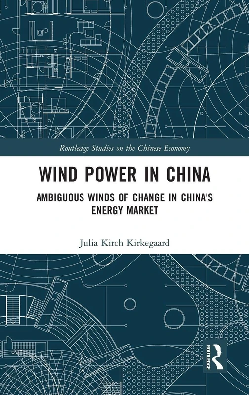 Wind Power in China - Routledge Studies on the Chinese Economy