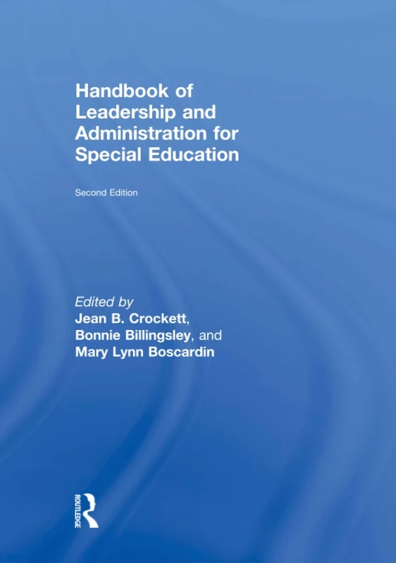 Handbook of Leadership and Administration for Special Education