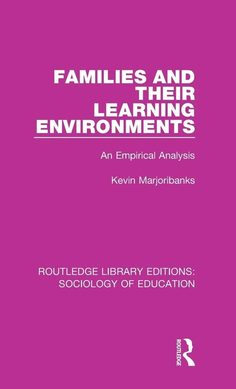 Routledge Families and their Learning Environments - Sociology