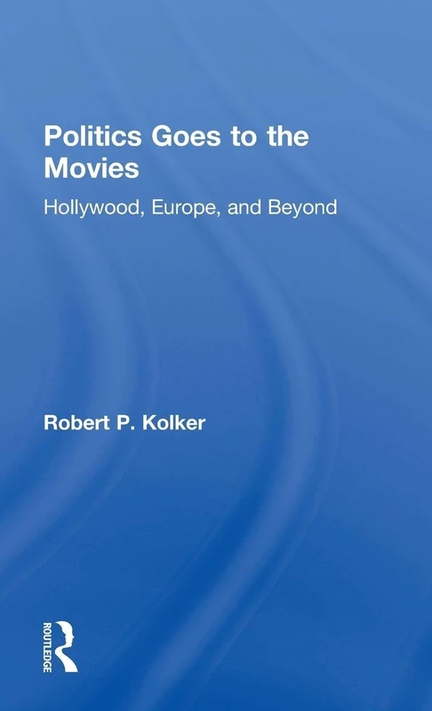 Routledge - Politics Goes to the Movies: Film History Book