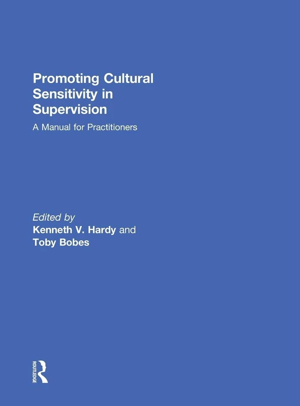 Promoting Cultural Sensitivity in Supervision: A Manual for Practitioners