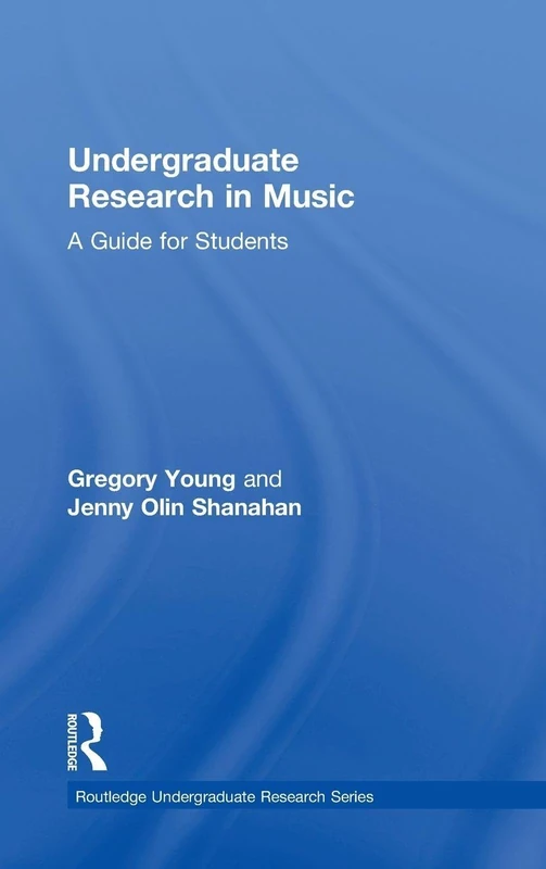 Routledge Undergraduate Research in Music: A Guide for Students