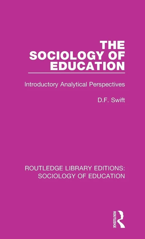 The Sociology of Education: Introductory Analytical Perspectives: 54 (Routledge Library Editions: Sociology of Education)