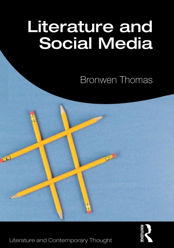 Literature and Social Media (Literature and Contemporary Thought)
