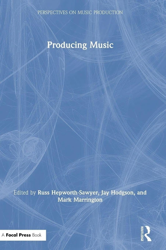 Producing Music (Perspectives on Music Production) - Routledge