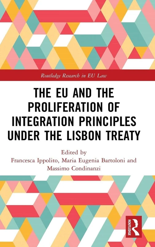 Routledge - The EU and the Proliferation of Integration Principles
