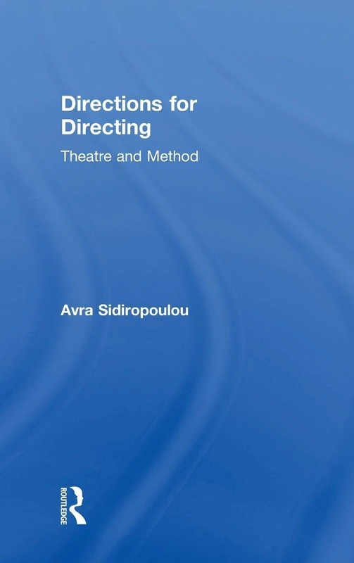 Directions for Directing: Theatre and Method
