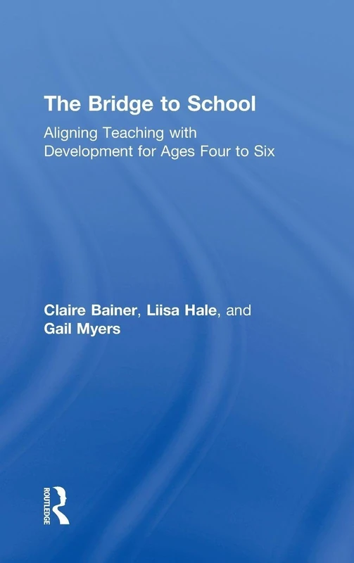 Routledge The Bridge to School - Teaching Ages 4 to 6